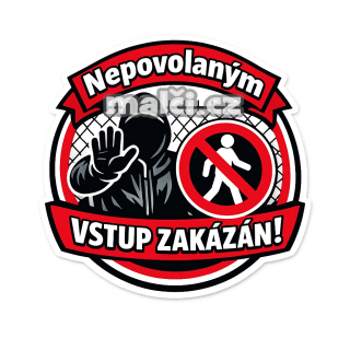 Samolepka Nepovolaným vstup zakázán v1